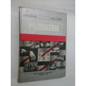 PSIHIATRIE - PETRE BRANZEI, AURELIA SIRBU